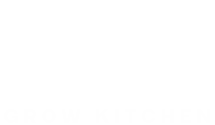 Grow Kitchen