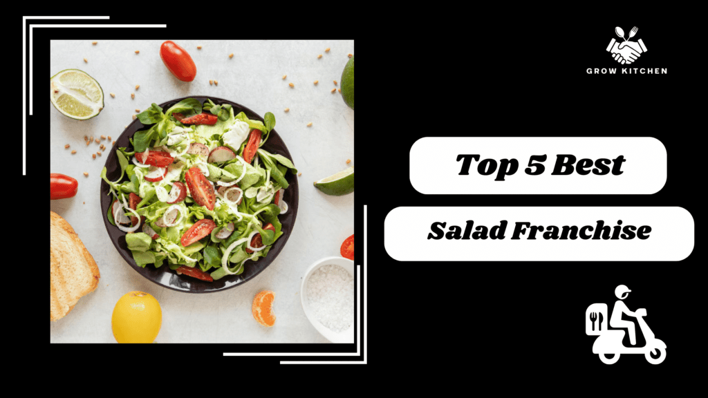 Top 5 Best Salad Franchise Opportunities in India
