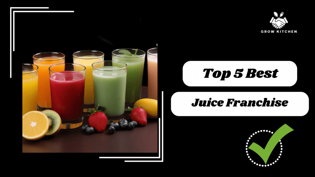 Top 5 Best Juice Franchise Opportunities in India