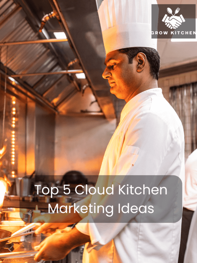 Top 5 Cloud Kitchen Marketing Ideas