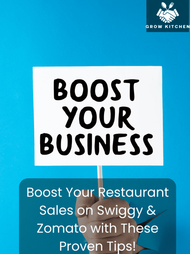 Boost Your Restaurant Sales on Swiggy & Zomato with These Proven Tips!