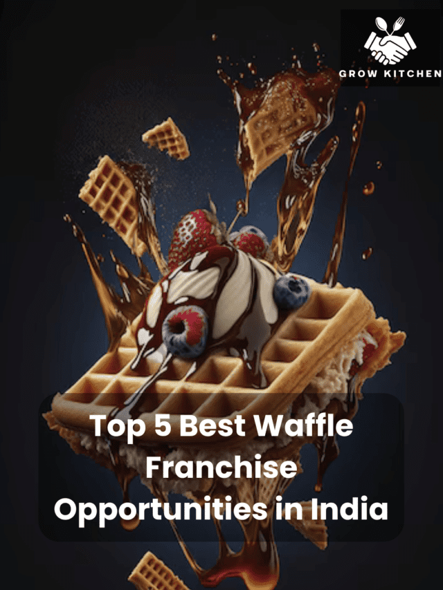 Top 5 Best Waffle Franchise Opportunities in India