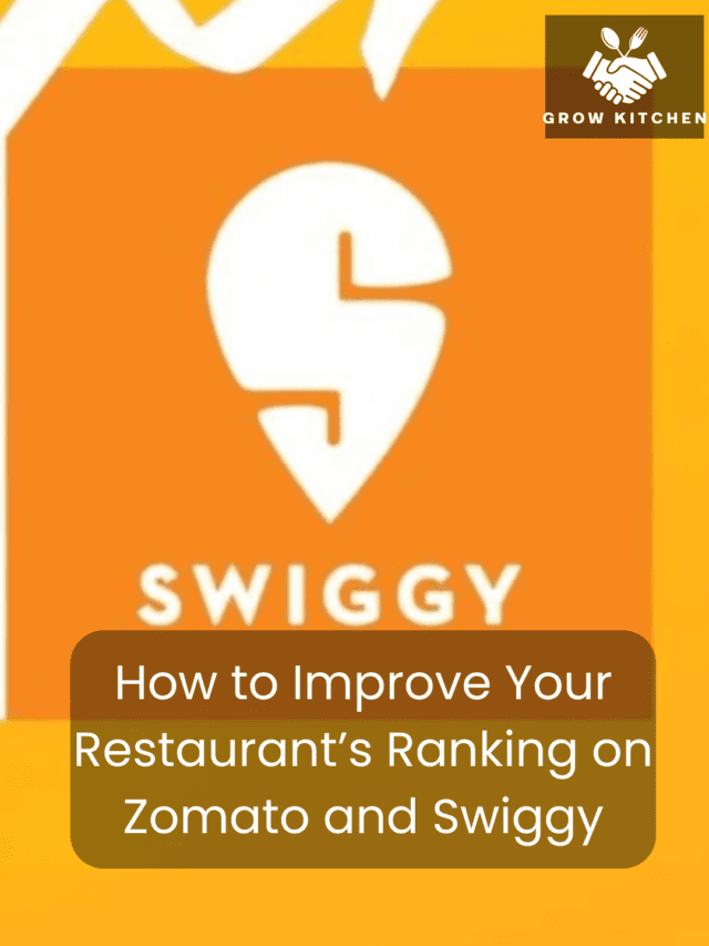 How to Improve Your Restaurant’s Ranking on Zomato and Swiggy