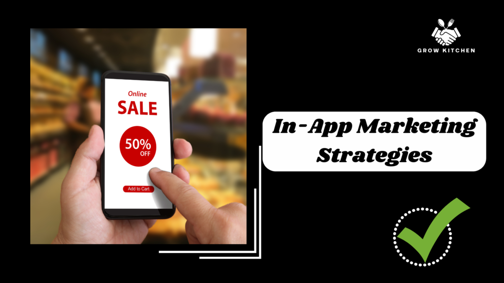 Effective In-App Marketing Strategies for Food Delivery Businesses