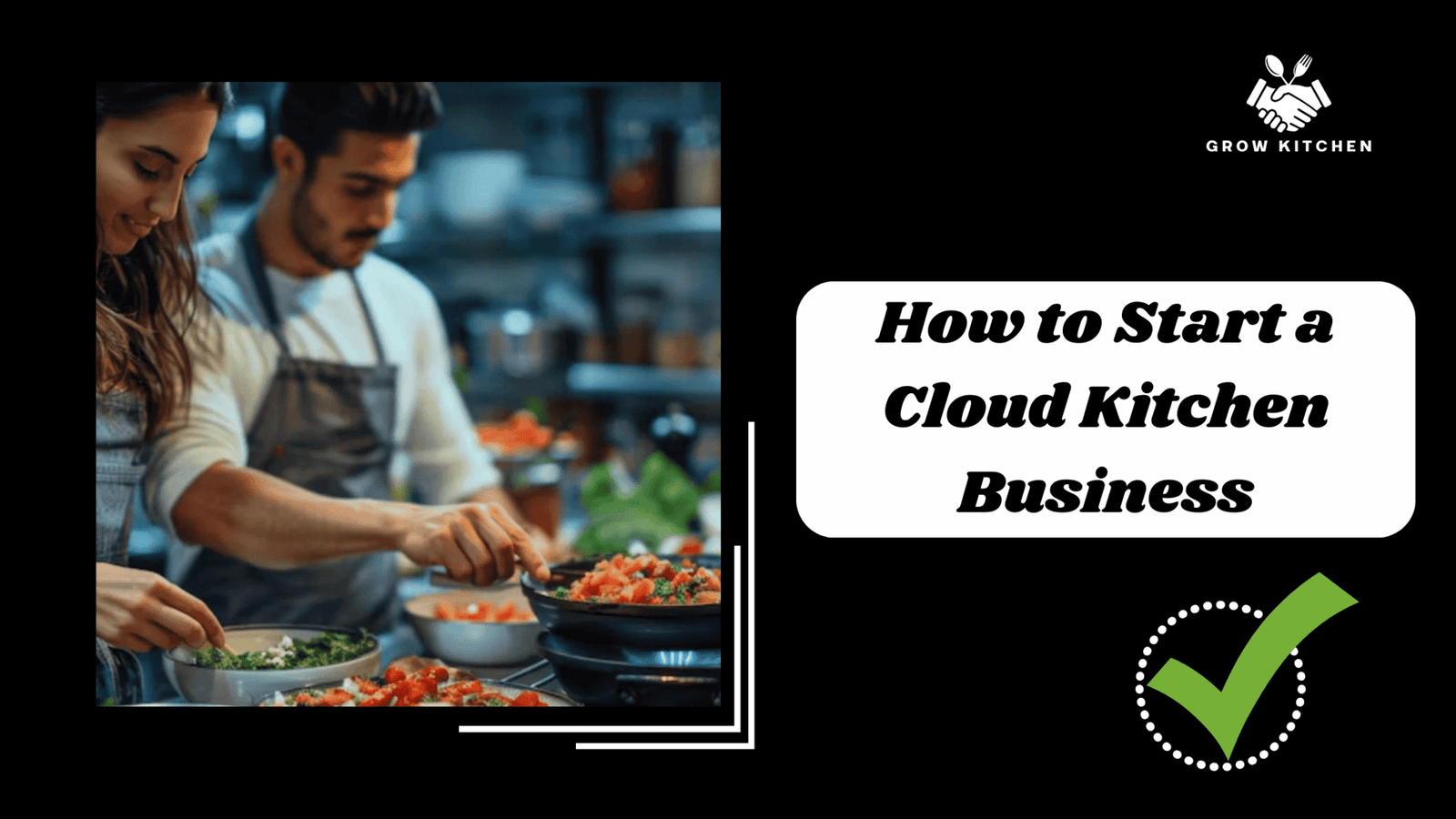 How to Start a Cloud Kitchen Business: Step-by-Step Guide