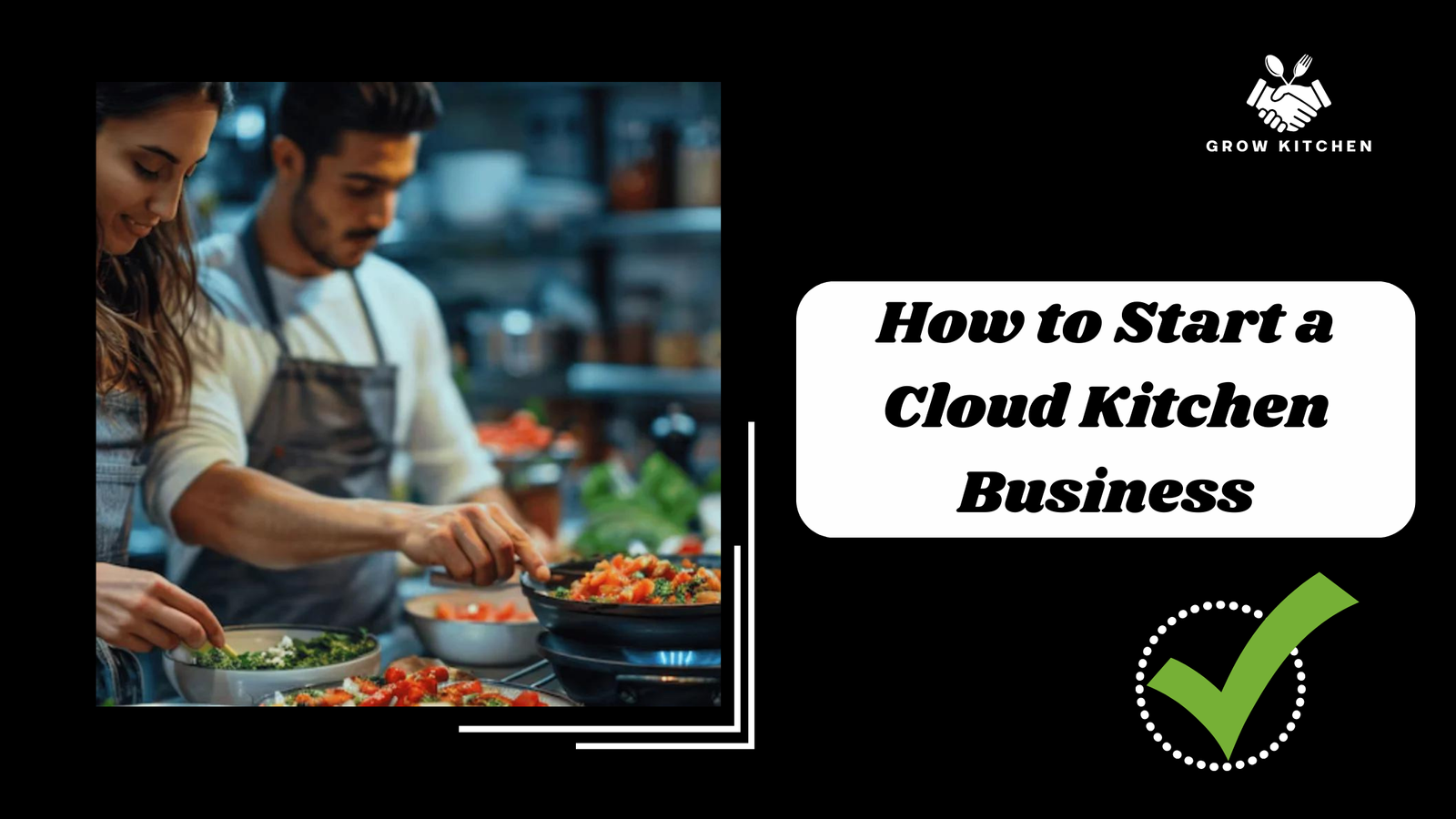 How to Start a Cloud Kitchen Business: A Comprehensive Guide for Success