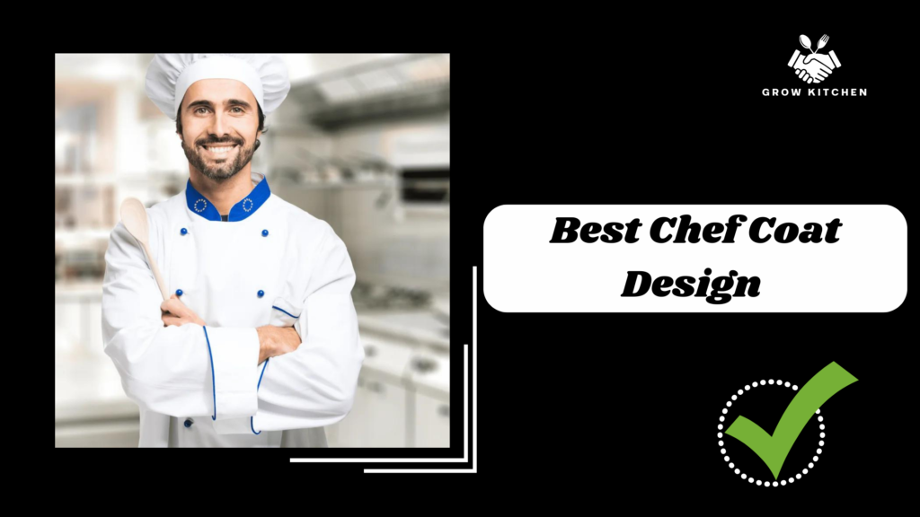 Top 10 Best Chef Coat Design Ideas for Professional Kitchens