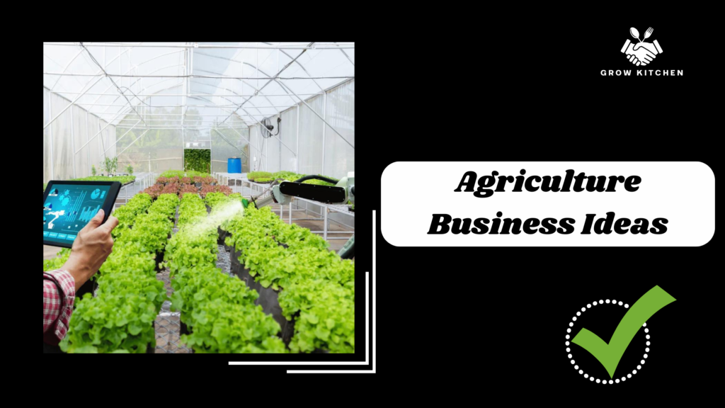 Top 10 Agriculture Business Ideas to Thrive in 2024