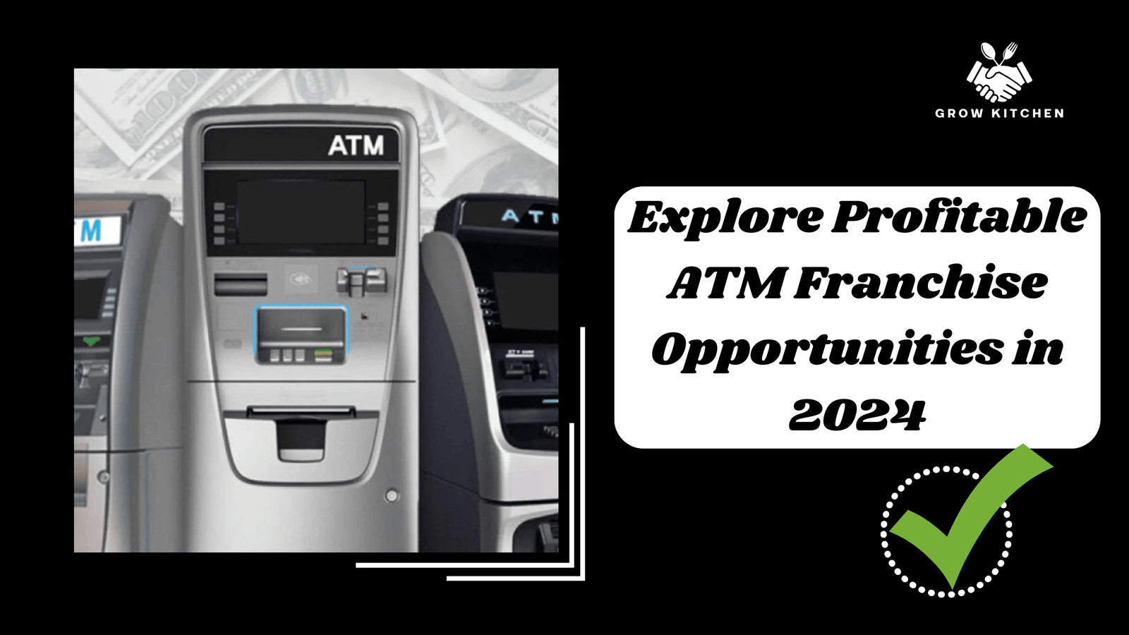 Explore Profitable ATM Franchise Opportunities in 2024: Earn Passive Income