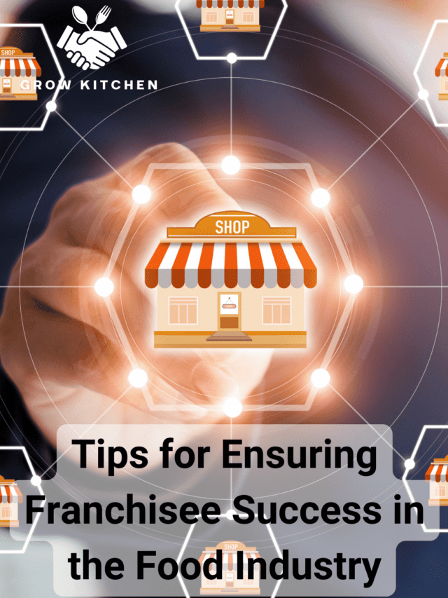 Tips for Ensuring Franchisee Success in the Food Industry