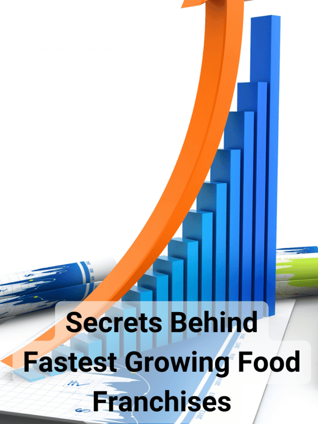 Secrets Behind Fastest Growing Food Franchises