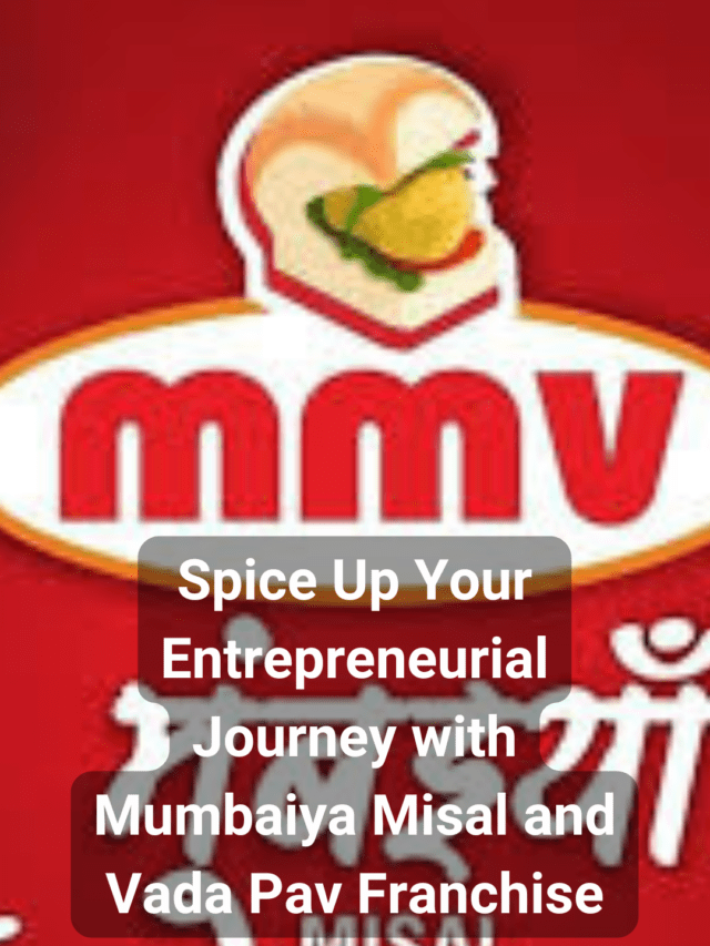 Spice Up Your Entrepreneurial Journey with Mumbaiya Misal and Vada Pav Franchise