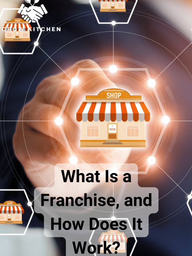 What Is a Franchise, and How Does It Work?